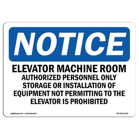 SIGNMISSION OSHA Notice Sign, 5" Height, 7" Width, Elevator Machine Room Authorized Personnel Sign, Landscape OS-NS-D-57-L-11729